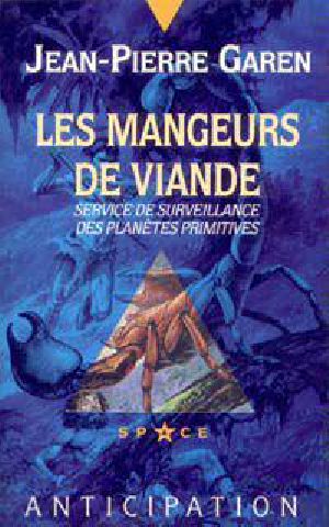 [Service de Surveillance des Planètes Primitives 32] • Les mangeurs de viande